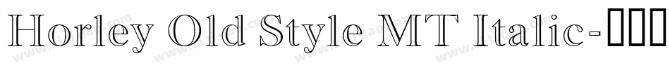 Horley Old Style MT Italic字体转换